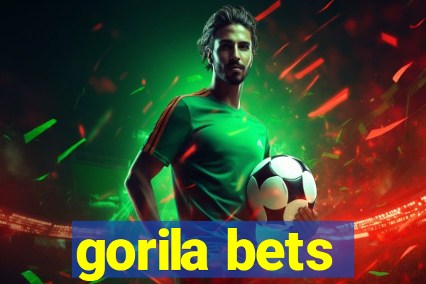 gorila bets